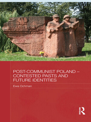 cover image of Post-Communist Poland--Contested Pasts and Future Identities